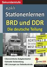 Kohls Stationenlernen BRD und DDR / Die deutsche Teilung