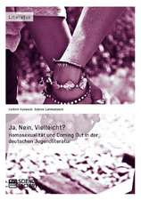 Ja, Nein, Vielleicht? - Homosexualität und Coming Out in der deutschen Jugendliteratur