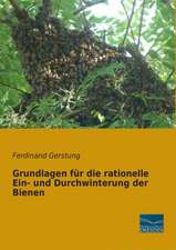 Grundlagen für die rationelle Ein- und Durchwinterung der Bienen