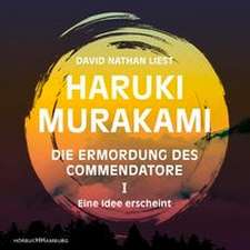 Murakami, H: Ermordung des Commendatore Band I