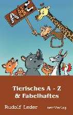 Tierisches A - Z & Fabelhaftes