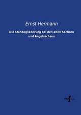 Die Ständegliederung bei den alten Sachsen und Angelsachsen