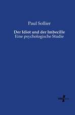 Der Idiot und der Imbecille