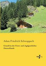 Grundriss der Forst- und Jagdgeschichte Deutschlands