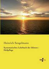 Systematisches Lehrbuch der Idioten - Heilpflege