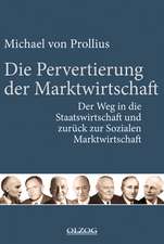 Die Pervertierung der Marktwirtschaft