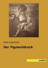 Der Pigmentdruck