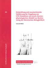 Entwicklung und messtechnische Validierung der Kopplung von CFD-Simulation mit einem thermophysiologischen Modell zur Bestimmung der thermischen Behaglichkeit