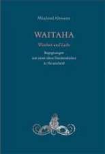 WAITAHA - Weisheit und Liebe