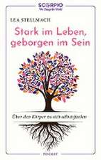 Stark im Leben, geborgen im Sein