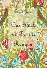 Das Glück der Familie Rougon