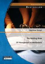 Die Holding Area: Op-Management Im Wettbewerb