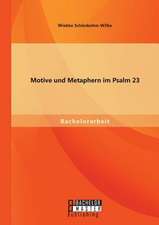 Motive Und Metaphern Im Psalm 23