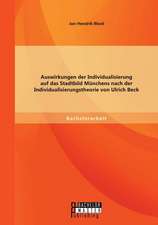 Auswirkungen Der Individualisierung Auf Das Stadtbild Munchens Nach Der Individualisierungstheorie Von Ulrich Beck: Chancen Und Grenzen Multiprofessioneller Kooperation Zwischen Jugendamt Und Kinder- Und Jugendpsychiatrie