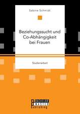 Beziehungssucht Und Co-Abhangigkeit Bei Frauen