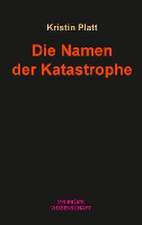 Die Namen der Katastrophe