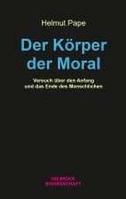 Der Körper der Moral