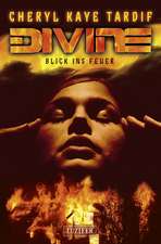 Divine - Blick ins Feuer