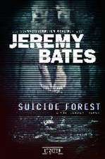 Bates, J: Suicide Forest