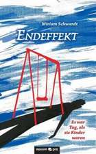 Schwardt, M: Endeffekt