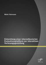 Entwicklung Einer Internetbasierten Evaluationsplattform Zur Interaktiven Vorlesungsgestaltung: Die Auswirkungen Der Josephinischen Klosteraufhebungen Auf Das Letzte Adligedamenkloste