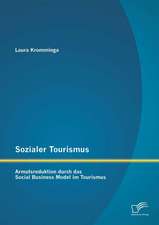 Sozialer Tourismus: Armutsreduktion Durch Das Social Business Model Im Tourismus