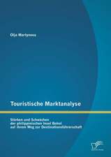 Touristische Marktanalyse: Starken Und Schwachen Der Philippinischen Insel Bohol Auf Ihrem Weg Zur Destinationsfuhrerschaft