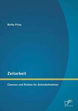 Zeitarbeit: Chancen Und Risiken Fur Zeitarbeitnehmer