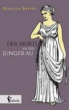 Der Mord an der Jungfrau