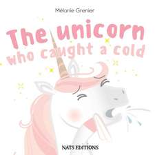 The Unicorn Who Caught A Cold