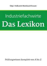 Industriefachwirte - Das Lexikon