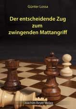 Der entscheidende Zug zum zwingenden Mattangriff