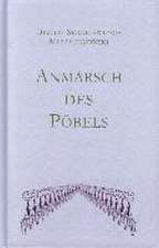 Anmarsch des Pöbels