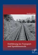 Einfuhrung Ins Transport- Und Speditionsrecht: Perspektiven Fur Den 