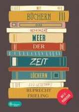 Mit Büchern das gefrorene Meer der Zeit löchern