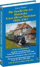 Die Geschichte der Bahnlinie Erfurt /West - Nottleben 1926-1967