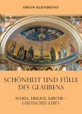 Schönheit und Fülle des Glaubens