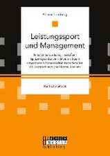 Leistungssport und Management. Eine Untersuchung, inwiefern Spitzensportler von ihren im Sport erworbenen Persönlichkeitsmerkmalen als Unternehmer profitieren können