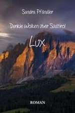 Dunkle Wolken über Südtirol - Lux