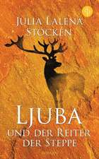 Ljuba und der Reiter der Steppe (Historisch, Liebe, Abenteuer)