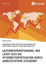 Unternehmensführung. Wie lässt sich die Mitarbeitermotivation durch Anreizsysteme steigern?