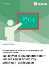 Inklusiver Religionsunterricht und die Bewältigung von Unterrichtsstörungen