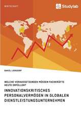 Innovationskritisches Personalvermögen in globalen Dienstleistungsunternehmen