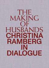 Making of Husbands. Christina Ramberg in Dialogue