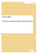 Chancen endogener Regionalentwicklung