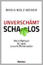 Unverschämt schamlos