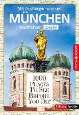 Reiseführer München. Stadtführer inklusive Ebook. Ausflugsziele, Sehenswürdigkeiten, Restaurant & Hotels uvm.