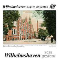 Wilhelmshaven gestern 2025