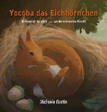 Martin, M: Yocoba das Eichhörnchen