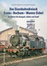 Das Eisenbahndreieck Essen - Bochum - Wanne - Eickel